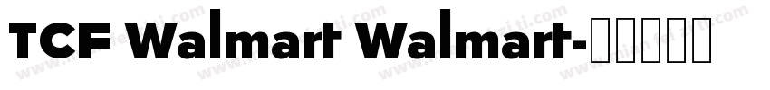 TCF Walmart Walmart字体转换